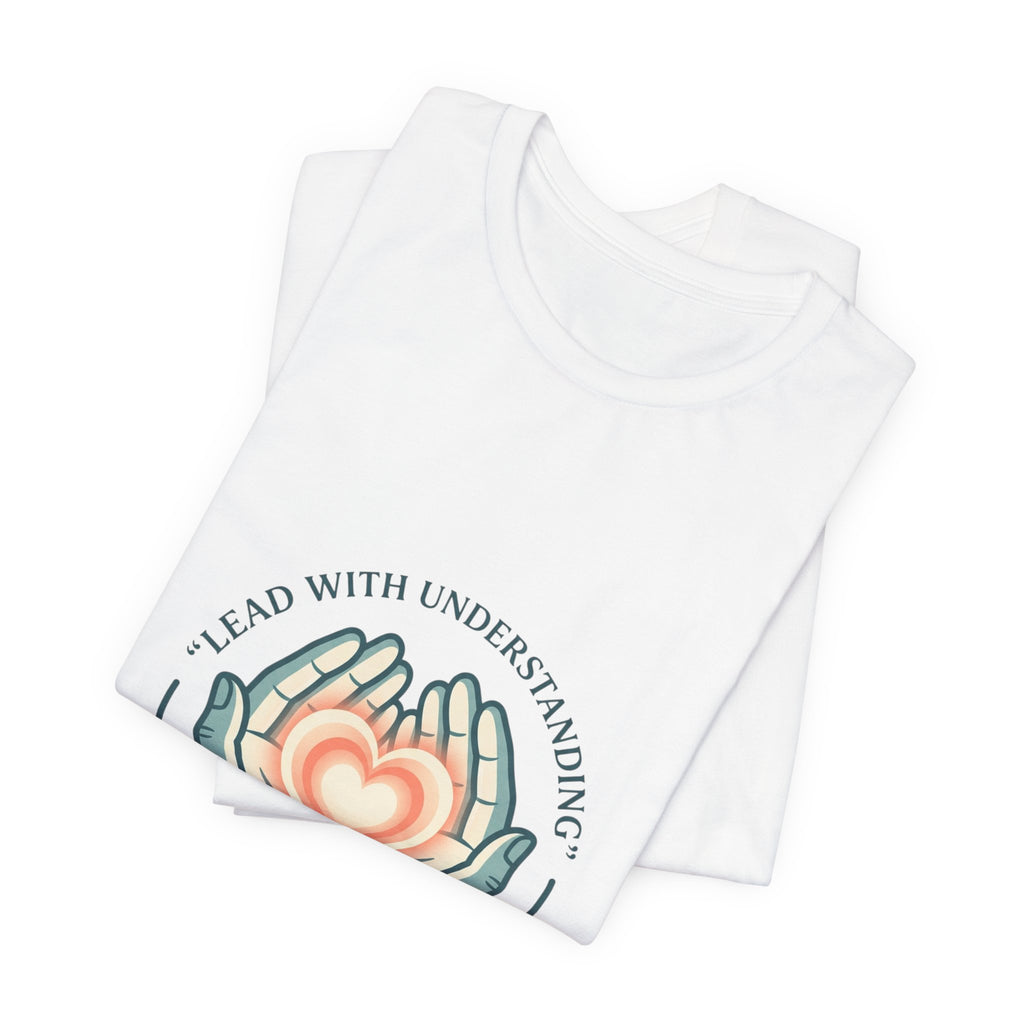 Lead With Understanding Tee | Neurodiversity, Autistic Pride, Affirming