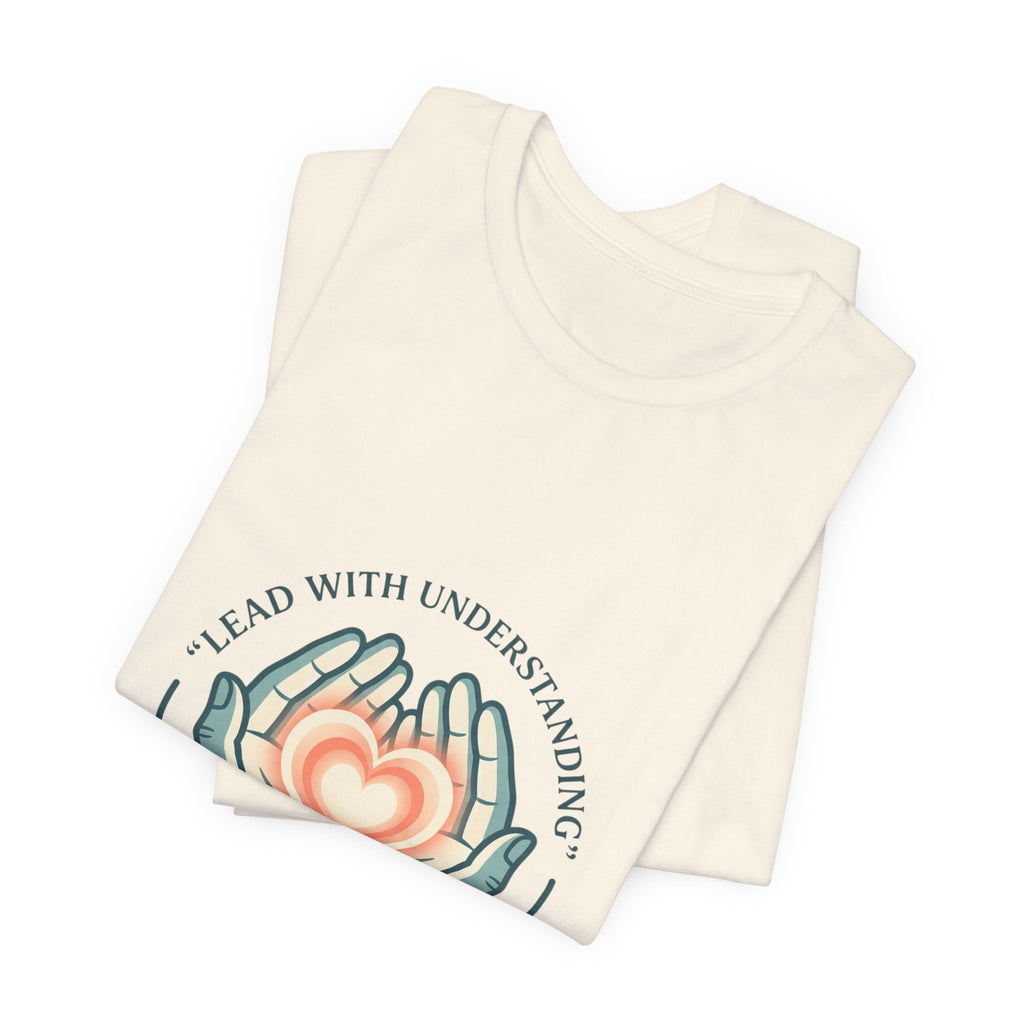 Lead With Understanding Tee | Neurodiversity, Autistic Pride, Affirming
